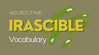 What is the meaning of Irascible [upl. by Anerul]