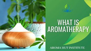 What Is Aromatherapy [upl. by Yendis]