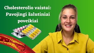 Cholesterolio vaistai Pavojingi šalutiniai poveikiai [upl. by Ettenoitna89]