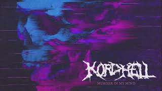 KORDHELL  MURDER IN MY MIND [upl. by Coombs954]