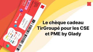 Le chèque cadeau TirGroupé pour les CSE et PME by Glady [upl. by Meirrak]