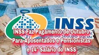 INSS Faz Pagamento de Outubro Para Aposentados e Pensionistas e 14º Salário do INSS [upl. by Ilaire288]