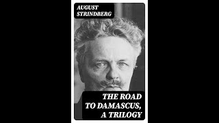 quotThe Road to Damascusquot By August Strindberg [upl. by Hamlen]