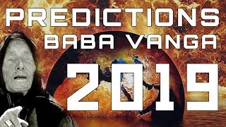 Baba Vanga Predictions for 2019 [upl. by Ailido]