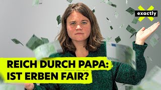 Erbe  Wie fair ist das  Grunderbe für 18Jährige  Doku  exactly [upl. by Heida]