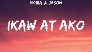 Moira amp Jason  Ikaw At Ako Lyrics Janine Teñoso ft Arthur Nery BenampBen [upl. by Carlos]