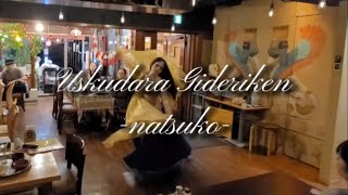 natsuko【Uskudara Gideriken】 bellydance [upl. by Beverlie]