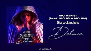 MC Hariel  Saudades feat MC IG e MC PH  Mundão Girou Deluxe Lyric Video [upl. by Tracay598]