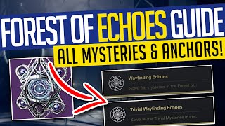 Destiny 2  FOREST OF ECHOES  FULL GUIDE All Trivial amp Enigmatic Mysteries amp Ascendant Anchors [upl. by Hindu]