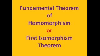 Fundamental Theorem of Homomorphism  1st Isomorphism theorem [upl. by Epilif]