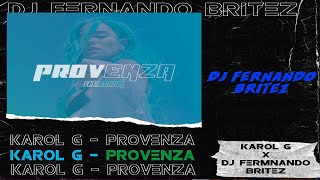 Karol G  Provenza  Remix ⚡ DJ FERNANDO BRITEZ [upl. by Reviere]