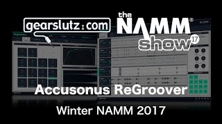 Accusonus ReGroover Virtual Instrument  Gearslutz  Winter NAMM 2017 [upl. by Meredi]