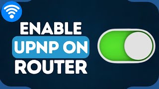 How To Turn On UPnP On The Router  Enable UPnP on Your Router Easy Guide [upl. by Ackler]