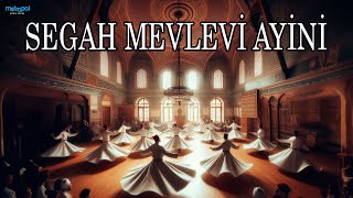 Segah Mevlevi Ayini  Buhurizade Mustafa Efendi  Itri [upl. by Grata]