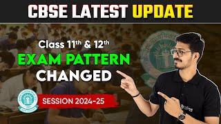 Class 11 amp 12 Exam Pattern Changed For Session 202425  CBSE Latest Update📢 [upl. by Nannie]