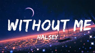 Halsey  Without Me Lyrics  20 Min Melody Verse [upl. by Adnawyt]