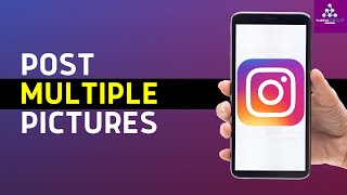 How To Post Multiple Pictures In One Instagram Post [upl. by Arod163]