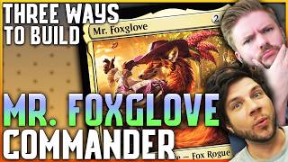 Three Ways to Build Mr Foxglove  EDH Deck Ideas MTGBloomburrow MTGPartner [upl. by Letty389]