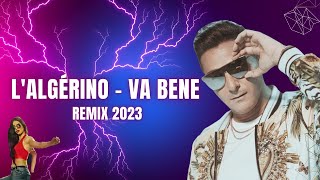 L’Algérino  Va Bene reaggeton Remix 2023 [upl. by Hafler909]