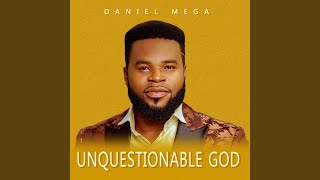 Unquestionable God [upl. by Racso]