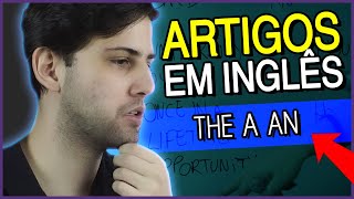 THE A e AN como usar os ARTIGOS em Inglês  Aula completa [upl. by Hedveh]