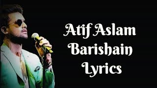 Baarishein Atif Aslam Lyrics Video With Translation [upl. by Naivaf174]