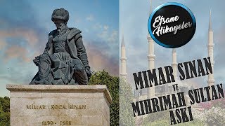 Mimar Sinanın hayatı ve Mihrimah Sultan aşkı İki cami Arasında ki Aşk [upl. by Namref199]