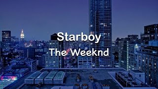 Starboy  The Weeknd Clean Lyrics ft Daft Punk [upl. by Mozelle397]