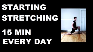 Starting Stretching  15 Minute Everyday Flexibility Routine [upl. by Nybbor]