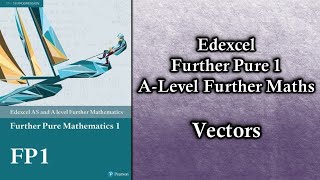 Edexcel A Level Further Maths Further Pure 1  Vectors [upl. by Elisabeth732]