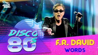 FRDavid  Words Disco of the 80s Festival Russia 2018 [upl. by Janina]