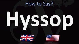 How to Pronounce Hyssop CORRECTLY [upl. by Cha]