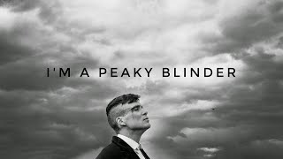 Im a Peaky Blinder  Official Video [upl. by Artenahs]