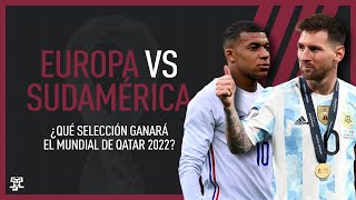 EUROPA VS SUDAMÉRICA  ¿Qué continente ganará el Mundial de QATAR 2022 [upl. by Aryk]