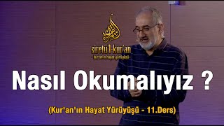 Nasıl Okumalıyız   Kuranın Hayat Yürüyüşü  11Ders [upl. by Ellekcim]