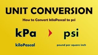 How to Convert kPa to psi kiloPascal to pound per square inch Units of Pressure [upl. by Rahman]