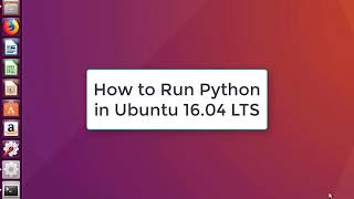 How to Run Python in Ubuntu 1604 LTS  Python in Ubuntu 1604 LTS [upl. by Cissy176]