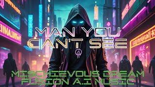 MAN YOU CANT SEE [upl. by Redyr]