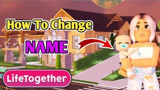 How To Change Name In Life Together RP  Roblox [upl. by Nivri]