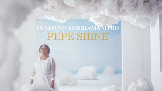 Ianao no Andriamanitro  Pepe Shine Clip officiel [upl. by Dinah577]