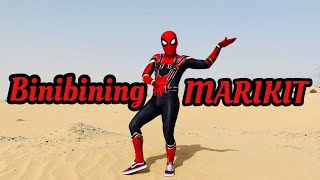 BINIBINING MARIKIT SPIDERMAN VERSION [upl. by Assirehc66]