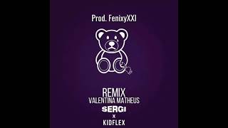 Seguro te pierdo  KidFlex × SERGI ft Valentina Matheus RemixProd FenixyXXl [upl. by Mooney]