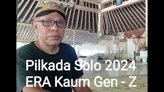 Pilkada Solo 2024 Era Kaum GenZ [upl. by Isma]