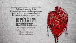 Da Poet amp Hayki  Hiç Sevmedim Seni  Lyric Video  Produced by Da Poet  Scratch by Dj Sivo [upl. by Stephana]