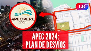 Desvíos por APEC Perú 2024 conoce las rutas alternas por desvíos en Javier Prado y Aviación LR [upl. by Madaih]