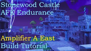 Stonewood Endurance Castle Amplifier A East Build Tutorial  Fortnite StW [upl. by Iruahs]