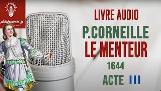 Lecture audio Corneille Le Menteur  Bac français Acte III [upl. by Adamski]