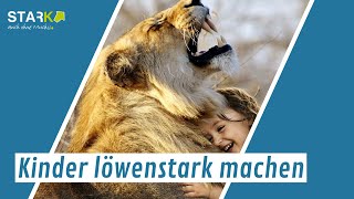 Kinder löwenstark machen [upl. by Ahilam]