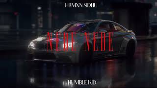 Nede Nede Official Video  Hrmxn Sidhu  Humble Kid  Official Visualizer  New Punjabi Song 2023 [upl. by Estella]