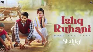 Ishq Ruhani  GuruRandhawa Song [upl. by Monie]